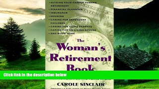 READ FREE FULL  The Woman s Retirement Book: Everything You Need to Know to Plan for the Years