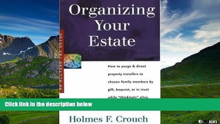 Full [PDF] Downlaod  Organizing Your Estate: How to Purge   Direct Property Transfer to Chosen