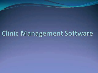 Choosing a Clinic Management Software? Here's What You Need to Know!