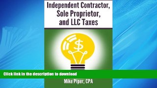 READ THE NEW BOOK Independent Contractor, Sole Proprietor, and LLC Taxes Explained in 100 Pages or
