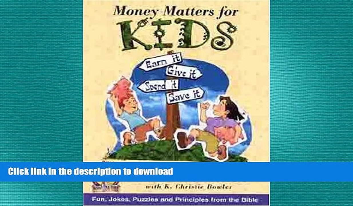 READ THE NEW BOOK Money Matters for Kids (Burkett, Larry. Money Matters for Kids.) FREE BOOK ONLINE