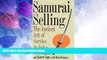 Big Deals  Samurai Selling: The Ancient Art of Service in Sales  Free Full Read Most Wanted
