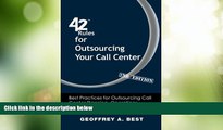 Big Deals  42 Rules for Outsourcing Your Call Center (2nd Edition): Best Practices for Outsourcing