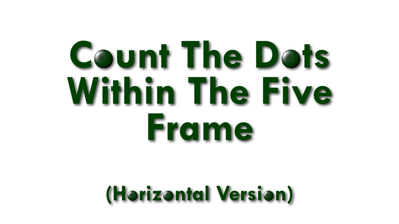 Count The Dots Within The Five Frame (Horizontal Version)