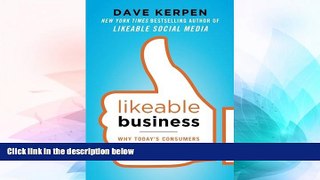 Must Have  Likeable Business: Why Today s Consumers Demand More and How Leaders Can Deliver  READ