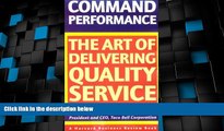 Big Deals  Command Performance: The Art of Delivering Quality Service (Harvard Business Review