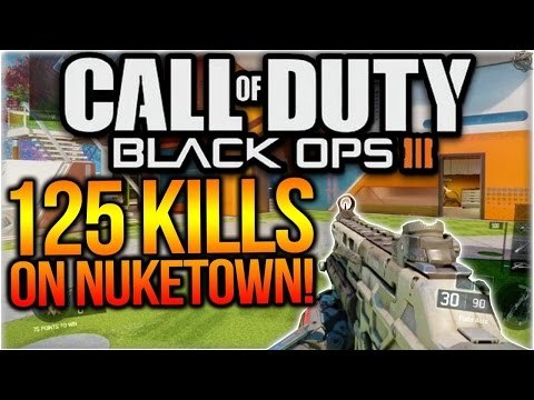 Black Ops 3 - 125 KILLS ON NUKETOWN! 100+ KILLS ON NUK3TOWN! (COD BO3 100+ Kills Nuketown)
