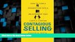 Big Deals  Contagious Selling: How to Turn a Connection into a Relationship that Lasts a Lifetime