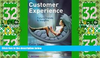 Big Deals  Customer Experience: Future Trends and Insights  Free Full Read Most Wanted