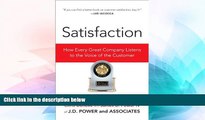 Full [PDF] Downlaod  Satisfaction: How Every Great Company Listens to the Voice of the Customer