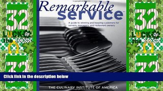 Must Have  Remarkable Service: A Guide to Winning and Keeping Customers for Servers, Managers, and