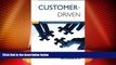 Must Have  Customer-Driven: The Key to Delivering Competitively Superior Customer Value  READ