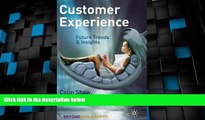 Big Deals  Customer Experience: Future Trends and Insights  Best Seller Books Most Wanted
