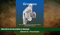 EBOOK ONLINE  Grooves: How Jock Hutchison and His Grooved Clubs Changed Golf History!  FREE BOOOK
