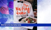 Big Deals  The Waiting Game: The Essential Guide for Wait Staff and Managers  Best Seller Books