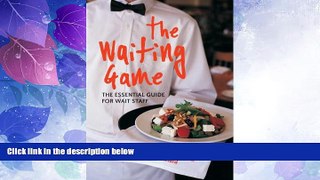 Big Deals  The Waiting Game: The Essential Guide for Wait Staff and Managers  Best Seller Books