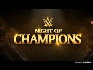 WWE Night Of Champions 2016 - Match Card