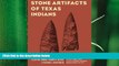 complete  Stone Artifacts of Texas Indians