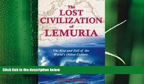 behold  The Lost Civilization of Lemuria: The Rise and Fall of the World s Oldest Culture