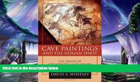 complete  Cave Paintings and the Human Spirit: The Origin of Creativity and Belief