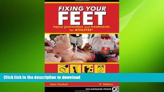 READ book  Fixing Your Feet: Prevention and Treatments for Athletes  BOOK ONLINE