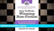DOWNLOAD How To Write Winning Non-Fiction: The Complete Writing and Publishing Handbook for