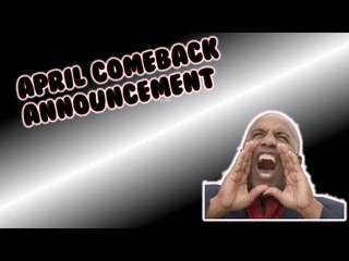 APRIL COMEBACK ANNOUNCEMENT (Where I Have Been and What the Future of My Channel Looks Like!)