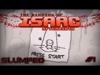 The Binding of Issac Afterbirth #1 (Slumped)