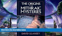 behold  The Origins of the Mithraic Mysteries: Cosmology and Salvation in the Ancient World