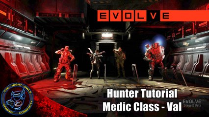 Evolve Stage 2: Hunter Tutorial - How To | Medic Class - Val