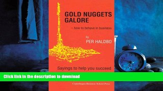 READ THE NEW BOOK Gold Nuggets Galore: How to Behave in Business. Sayings to Help You Succeed READ