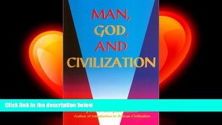 complete  Man, God, and Civilization