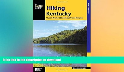 Free [PDF] Downlaod  Hiking Kentucky: A Guide to 80 of Kentucky s Greatest Hiking Adventures