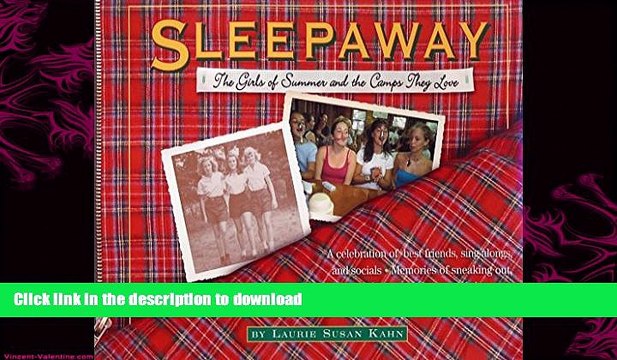 READ book Sleepaway: The Girls of Summer and Camps They Love FREE BOOOK ONLINE