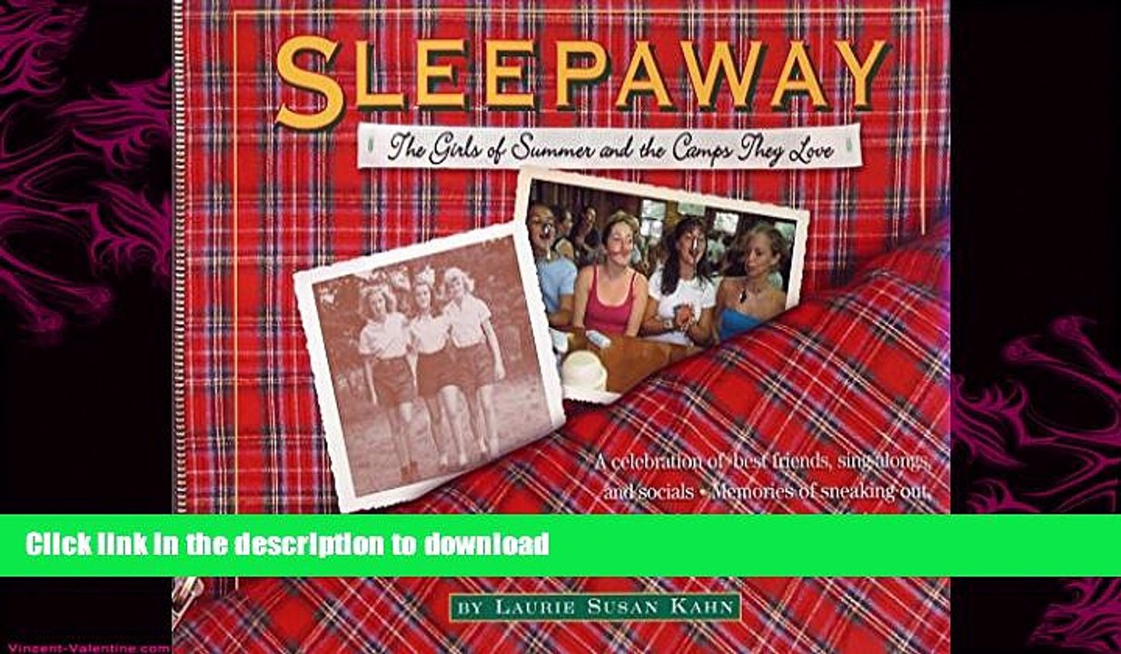 READ book  Sleepaway: The Girls of Summer and Camps They Love  FREE BOOOK ONLINE