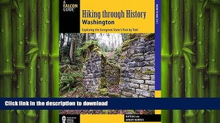 READ book  Hiking through History Washington: Exploring The Evergreen State s Past By Trail READ