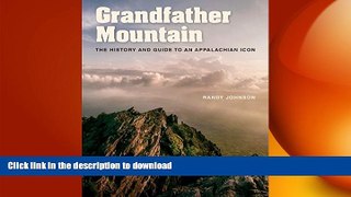 READ book  Grandfather Mountain: The History and Guide to an Appalachian Icon  FREE BOOOK ONLINE