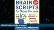READ THE NEW BOOK BrainScripts for Sales Success: 21 Hidden Principles of Consumer Psychology for