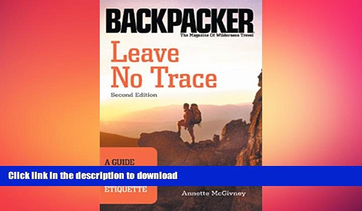 READ book  Leave No Trace: A Guide to the New Wilderness Etiquette (Backpacker) (Backpacker