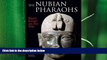 there is  The Nubian Pharaohs: Black Kings on the Nile