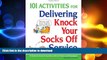 READ THE NEW BOOK 101 Activities for Delivering Knock Your Socks Off Service (Knock Your Socks Off