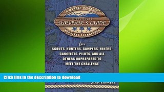 FREE DOWNLOAD  Wilderness Survivor s Guide: A Manual of Basic Survival Techniques for Scouts,
