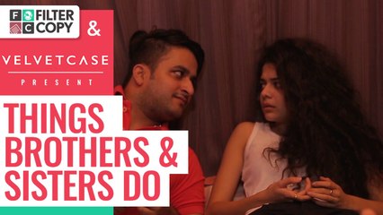 Things Brothers & Sisters Do