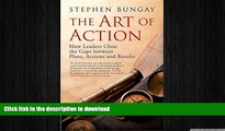 READ THE NEW BOOK The Art of Action: How Leaders Close the Gaps between Plans, Actions and Results
