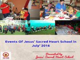 Events of Jesus' Sacred Heart School in july '16