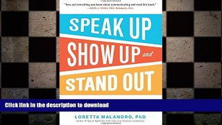 FAVORIT BOOK Speak Up, Show Up, and Stand Out: The 9 Communication Rules You Need to Succeed READ