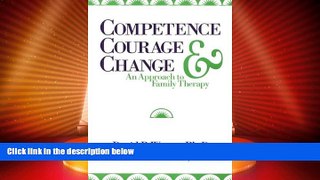 READ FREE FULL  Competence, Courage, and Change: An Approach to Family Therapy (Studies in Writing