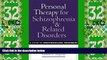 Must Have  Personal Therapy for Schizophrenia and Related Disorders: A Guide to Individualized