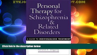 Must Have  Personal Therapy for Schizophrenia and Related Disorders: A Guide to Individualized