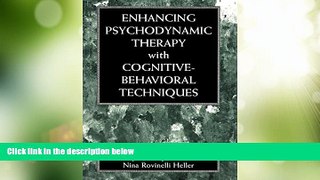 READ FREE FULL  Enhancing Psychodynamic Therapy with Cognitive-Behavioral Techniques  READ Ebook